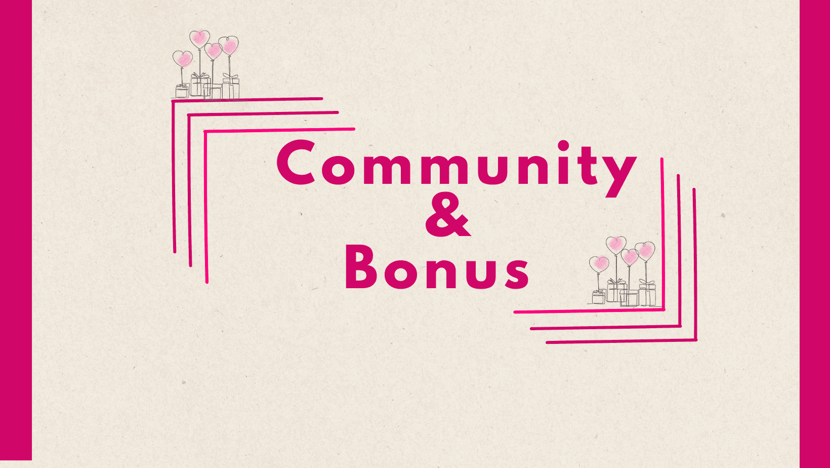 Community & Bonus